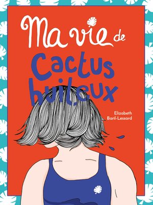 cover image of Ma vie de cactus huileux